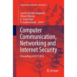 Computer Communication, Networking and Internet Security: Proceedings of IC3T 2016