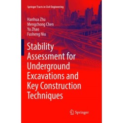 Stability Assessment for Underground Excavations and Key Construction Techniques