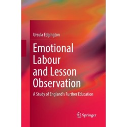 Emotional Labour and Lesson Observation: A Study of England's Further Education