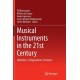 Musical Instruments in the 21st Century: Identities, Configurations, Practices