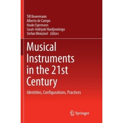 Musical Instruments in the 21st Century: Identities, Configurations, Practices
