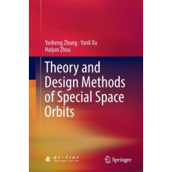 Theory and Design Methods of Special Space Orbits