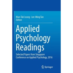 Applied Psychology Readings: Selected Papers from Singapore Conference on Applied Psychology, 2016