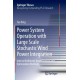 Power System Operation with Large Scale Stochastic Wind Power Integration: Interval Arithmetic Based Analysis and Optimization Methods