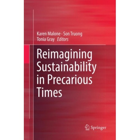Reimagining Sustainability in Precarious Times