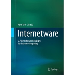 Internetware: A New Software Paradigm for Internet Computing