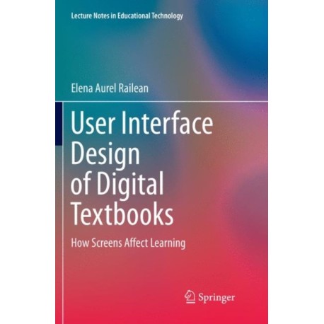 User Interface Design of Digital Textbooks: How Screens Affect Learning