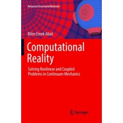 Computational Reality: Solving Nonlinear and Coupled Problems in Continuum Mechanics