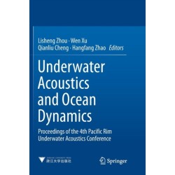 Underwater Acoustics and Ocean Dynamics: Proceedings of the 4th Pacific Rim Underwater Acoustics Conference