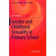 Gender and Childhood Sexuality in Primary School