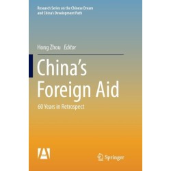 China’s Foreign Aid: 60 Years in Retrospect