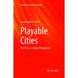 Playable Cities: The City as a Digital Playground