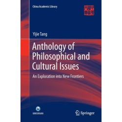 Anthology of Philosophical and Cultural Issues: An exploration into new frontiers