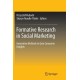 Formative Research in Social Marketing: Innovative Methods to Gain Consumer Insights