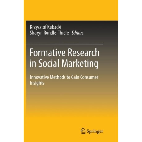 Formative Research in Social Marketing: Innovative Methods to Gain Consumer Insights