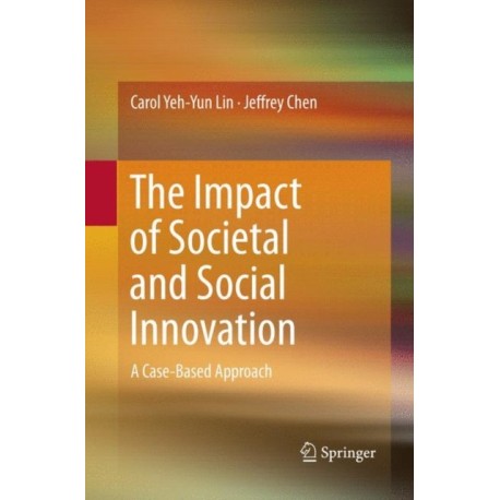 The Impact of Societal and Social Innovation: A Case-Based Approach