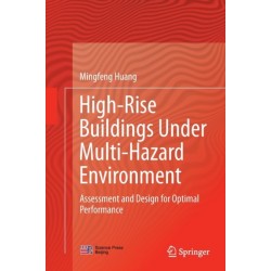 High-Rise Buildings under Multi-Hazard Environment: Assessment and Design for Optimal Performance