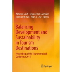 Balancing Development and Sustainability in Tourism Destinations: Proceedings of the Tourism Outlook Conference 2015