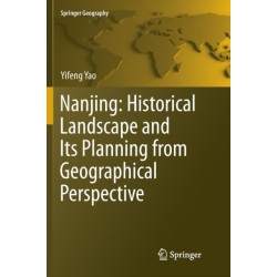 Nanjing: Historical Landscape and Its Planning from Geographical Perspective