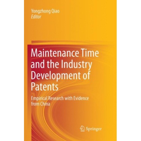 Maintenance Time and the Industry Development of Patents: Empirical Research with Evidence from China