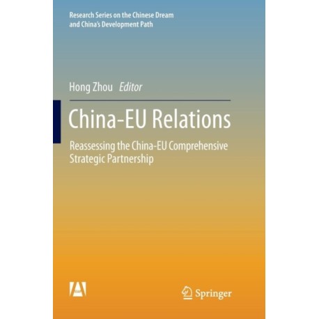 China-EU Relations: Reassessing the China-EU Comprehensive Strategic Partnership