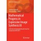 Mathematical Progress in Expressive Image Synthesis III: Selected and Extended Results from the Symposium MEIS2015