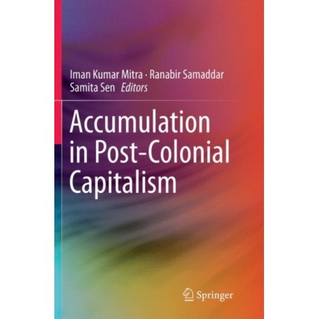 Accumulation in Post-Colonial Capitalism