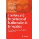 The Role and Importance of Mathematics in Innovation: Proceedings of the Forum “Math-for-Industry” 2015