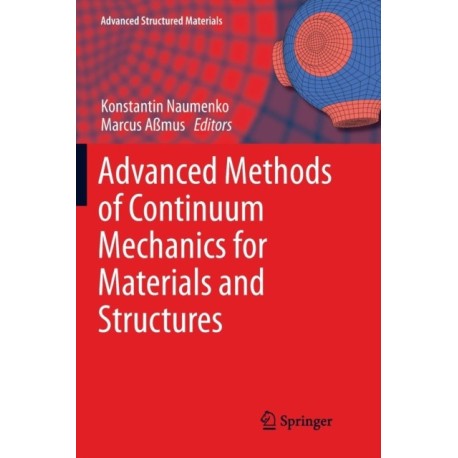 Advanced Methods of Continuum Mechanics for Materials and Structures