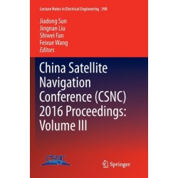 China Satellite Navigation Conference (CSNC) 2016 Proceedings: Volume III