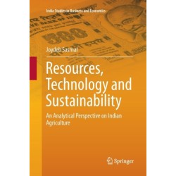 Resources, Technology and Sustainability: An Analytical Perspective on Indian Agriculture