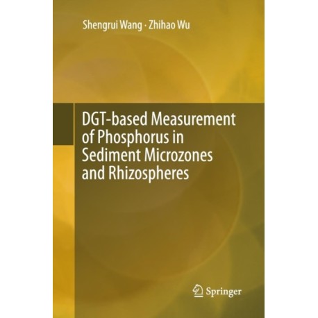 DGT-based Measurement of Phosphorus in Sediment Microzones and Rhizospheres