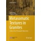 Metasomatic Textures in Granites: Evidence from Petrographic Observation