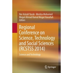 Regional Conference on Science, Technology and Social Sciences (RCSTSS 2014): Science and Technology