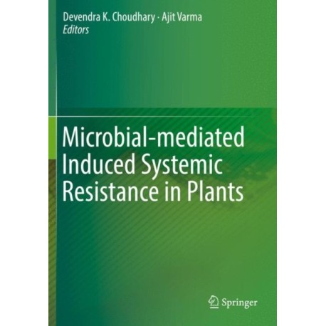 Microbial-mediated Induced Systemic Resistance in Plants