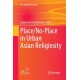 Place/No-Place in Urban Asian Religiosity