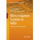 Micro Irrigation Systems in India: Emergence, Status and Impacts