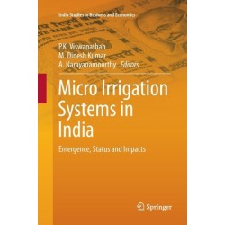 Micro Irrigation Systems in India: Emergence, Status and Impacts