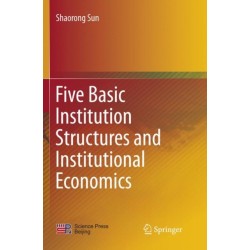 Five Basic Institution Structures and Institutional Economics