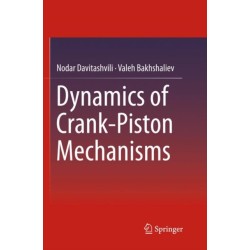 Dynamics of Crank-Piston Mechanisms