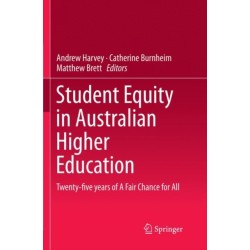 Student Equity in Australian Higher Education: Twenty-five years of A Fair Chance for All