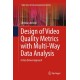 Design of Video Quality Metrics with Multi-Way Data Analysis: A data driven approach