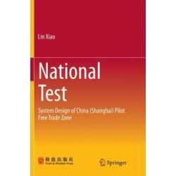 National Test: System Design of China (Shanghai) Pilot Free Trade Zone
