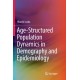 Age-Structured Population Dynamics in Demography and Epidemiology