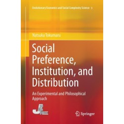 Social Preference, Institution, and Distribution: An Experimental and Philosophical Approach