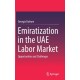 Emiratization in the UAE Labor Market: Opportunities and Challenges