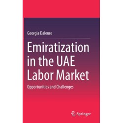 Emiratization in the UAE Labor Market: Opportunities and Challenges