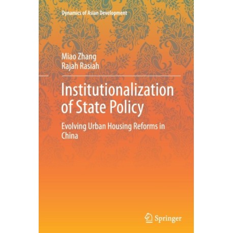 Institutionalization of State Policy: Evolving Urban Housing Reforms in China