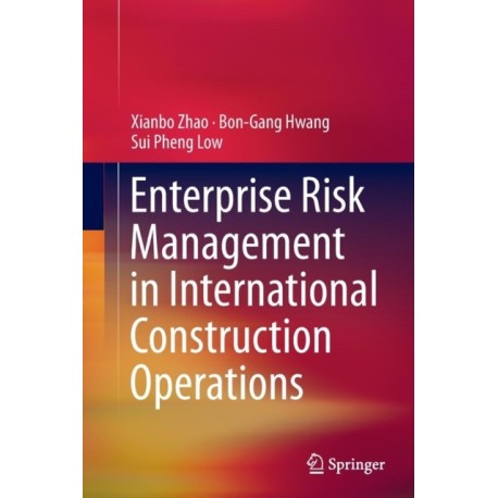 Enterprise Risk Management in International Construction Operations