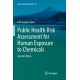 Public Health Risk Assessment for Human Exposure to Chemicals
